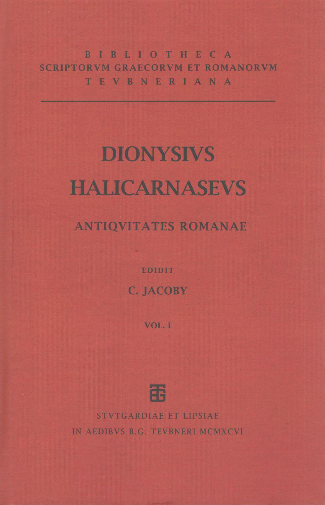 DIONYSII HALICARNASEI ANTIQVITATUM ROMANARUM QUAE SUPERSUNT VOL. I