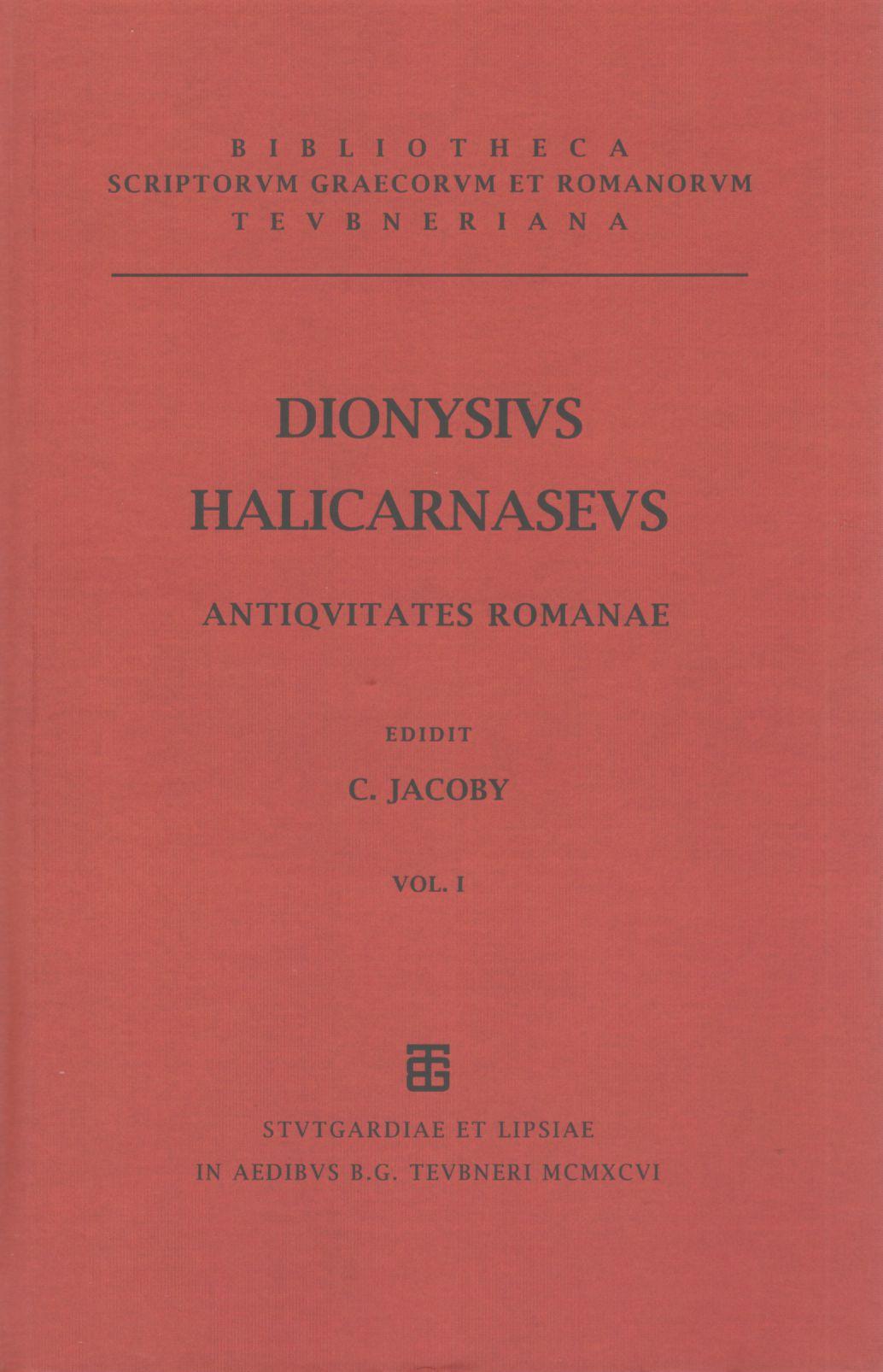 DIONYSII HALICARNASEI ANTIQVITATUM ROMANARUM QUAE SUPERSUNT VOL. I