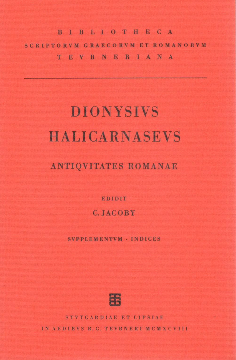 DIONYSII HALICARNASEI ANTIQVITATUM ROMANARUM QUAE SUPERSUNT SUPPLEMENTUM INDICES CONTINENS