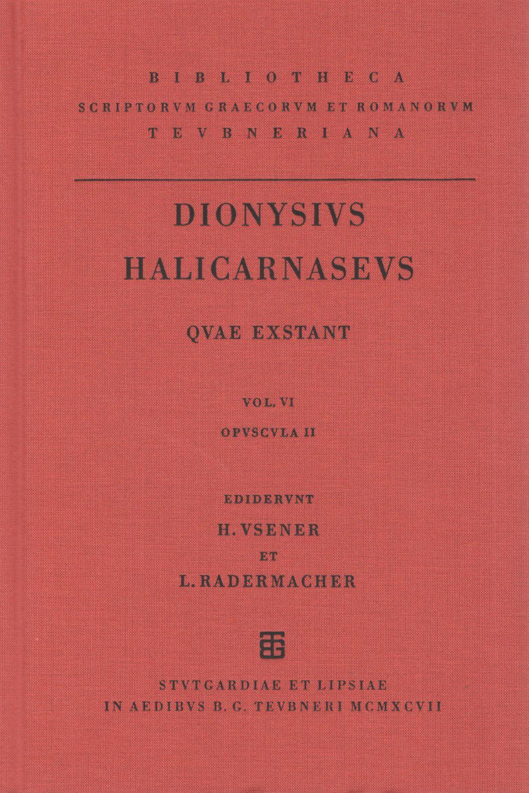 DIONYSII HALICARNASEI QUAE EXSTANT VOL. VI OPUSCULA II