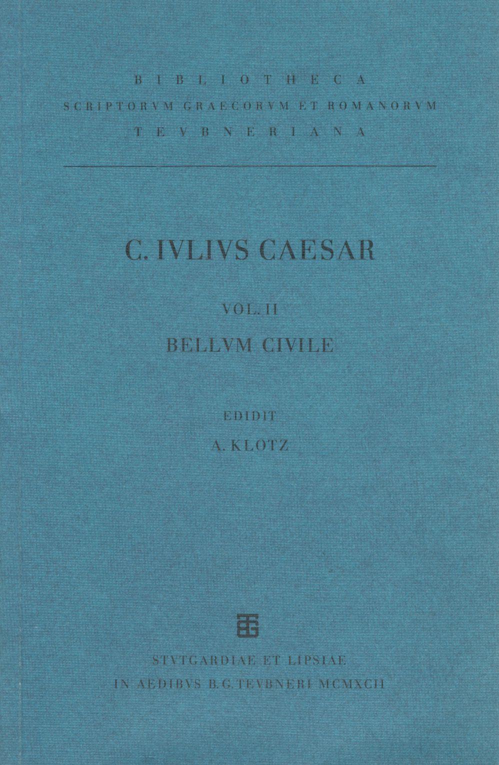 C. IULI CAESARIS COMMENTARII BELLI CIVILIS VOL. II