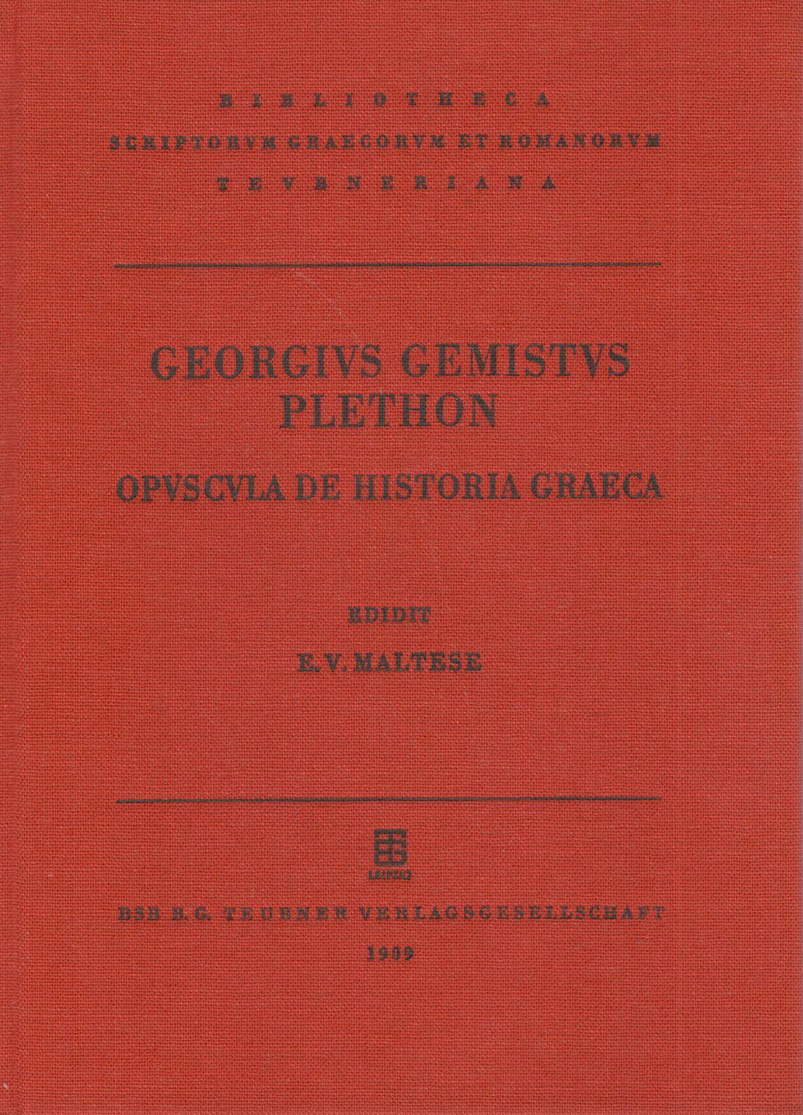 GEORGII GEMISTI PLETHONIS OPUSCULA DE HISTORIA GRAECA