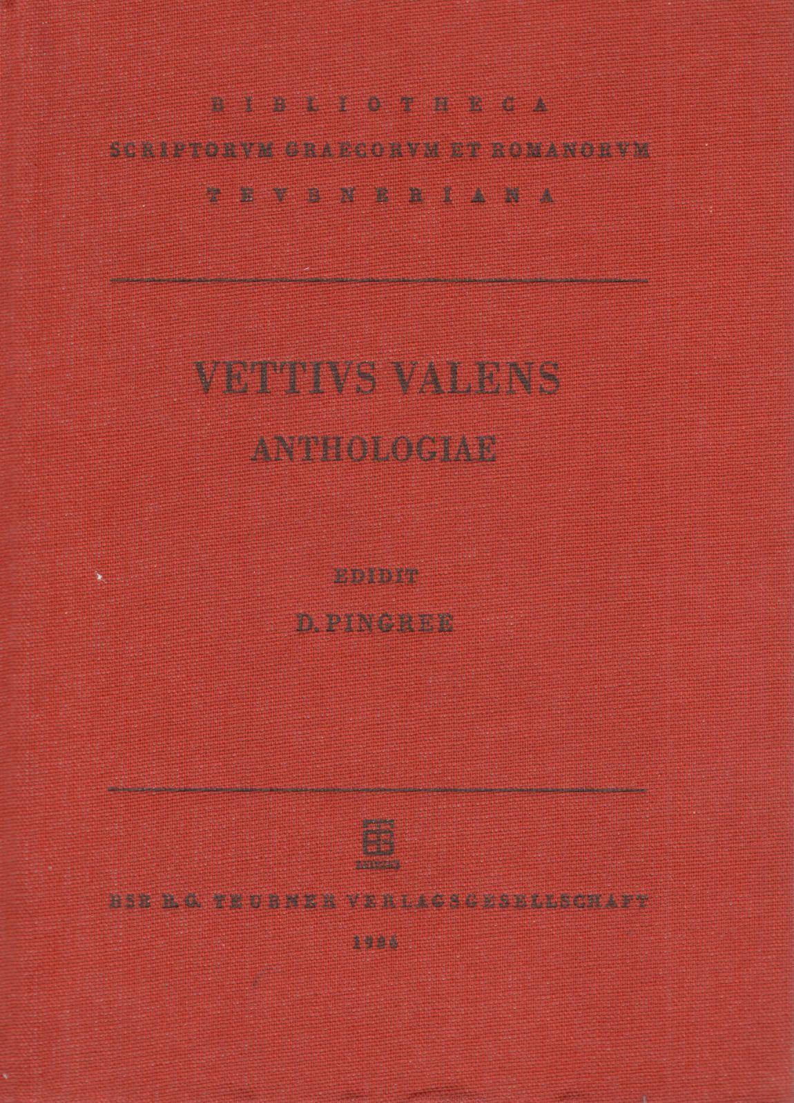 VETTII VALENTIS ANTIOCHENI ANTHOLOGIARUM LIBRI NOVEM