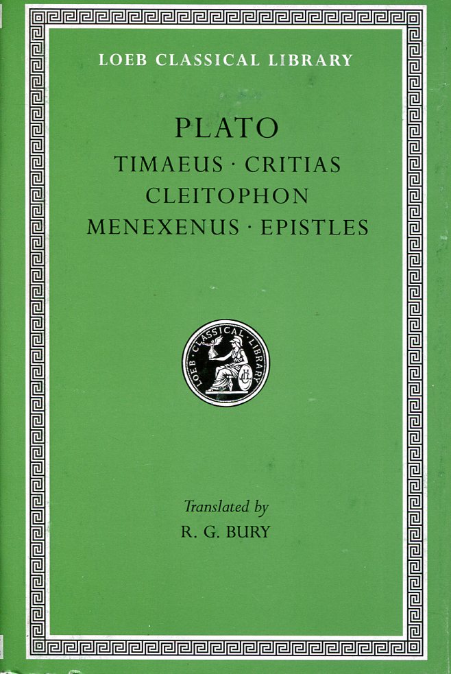 PLATO TIMAEUS. CRITIAS. CLEITOPHON. MENEXENUS. EPISTLES