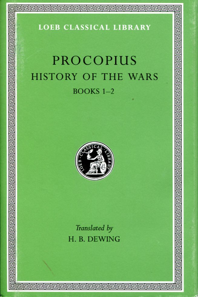 PROCOPIUS HISTORY OF THE WARS, VOLUME I