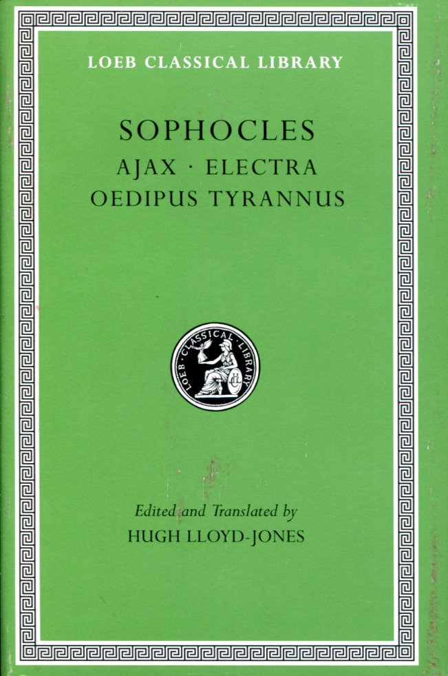 SOPHOCLES AJAX. ELECTRA. OEDIPUS TYRANNUS