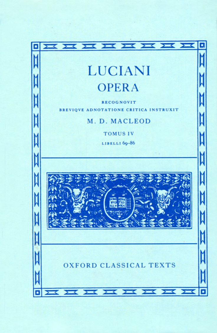 LUCIAN OPERA TOMUS IV (BOOKS LXIX-LXXXVI)