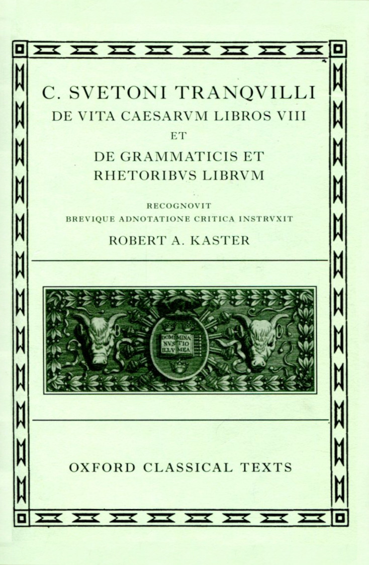 LIVES OF THE CAESARS & ON TEACHERS OF GRAMMAR AND RHETORIC 