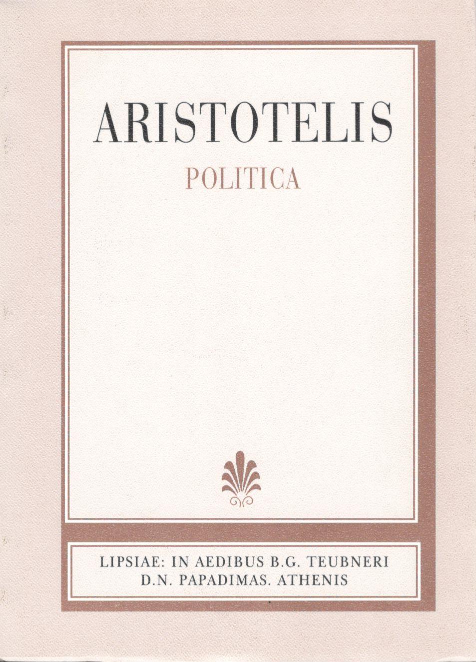 ARISTOTELIS, POLITICA (ΑΡΙΣΤΟΤΕΛΟΥΣ, ΠΟΛΙΤΙΚΑ)