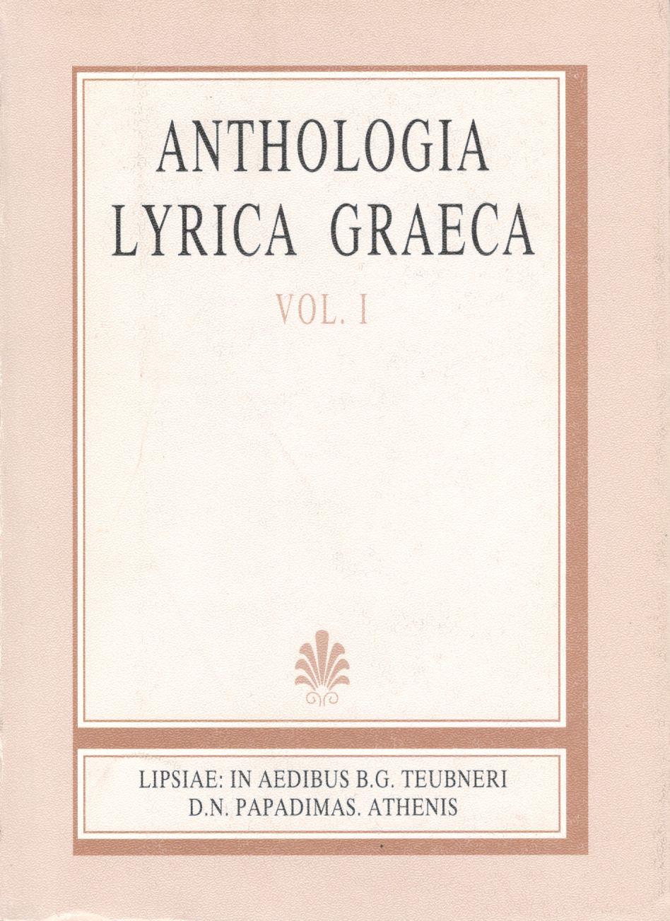 Anthologia Lyrica Graeca, Vol. I [Ελληνική Λυρική Ανθολογία, τ. Α