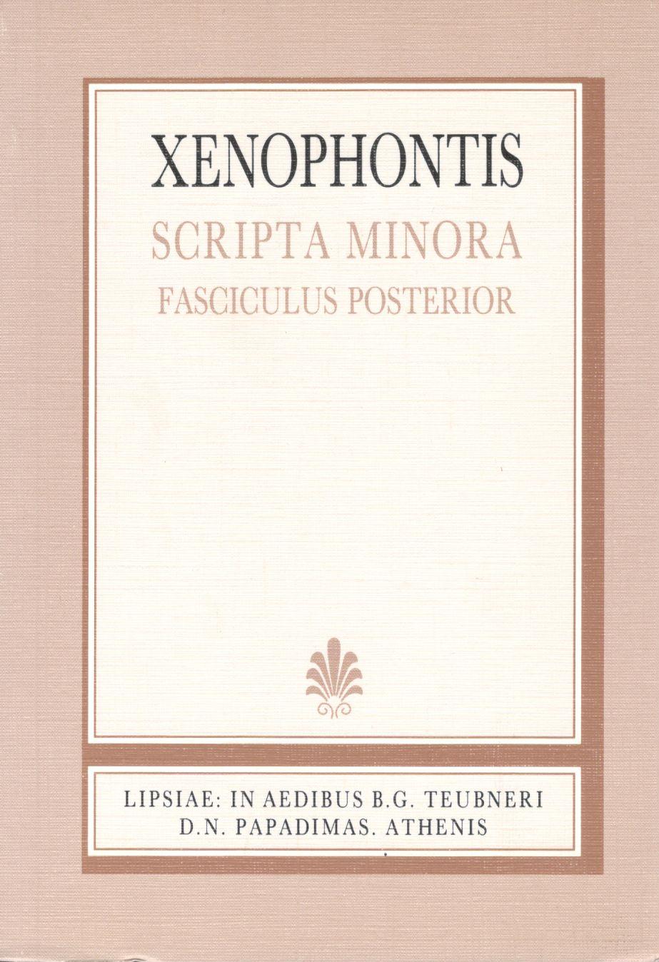 XENOPHONTIS, SCRIPTA MINORA, FASC. II, (ΞΕΝΟΦΩΝΤΟΣ, ΕΡΓΑ ΕΛΑΣΣΟΝΑ, Τ. 2)