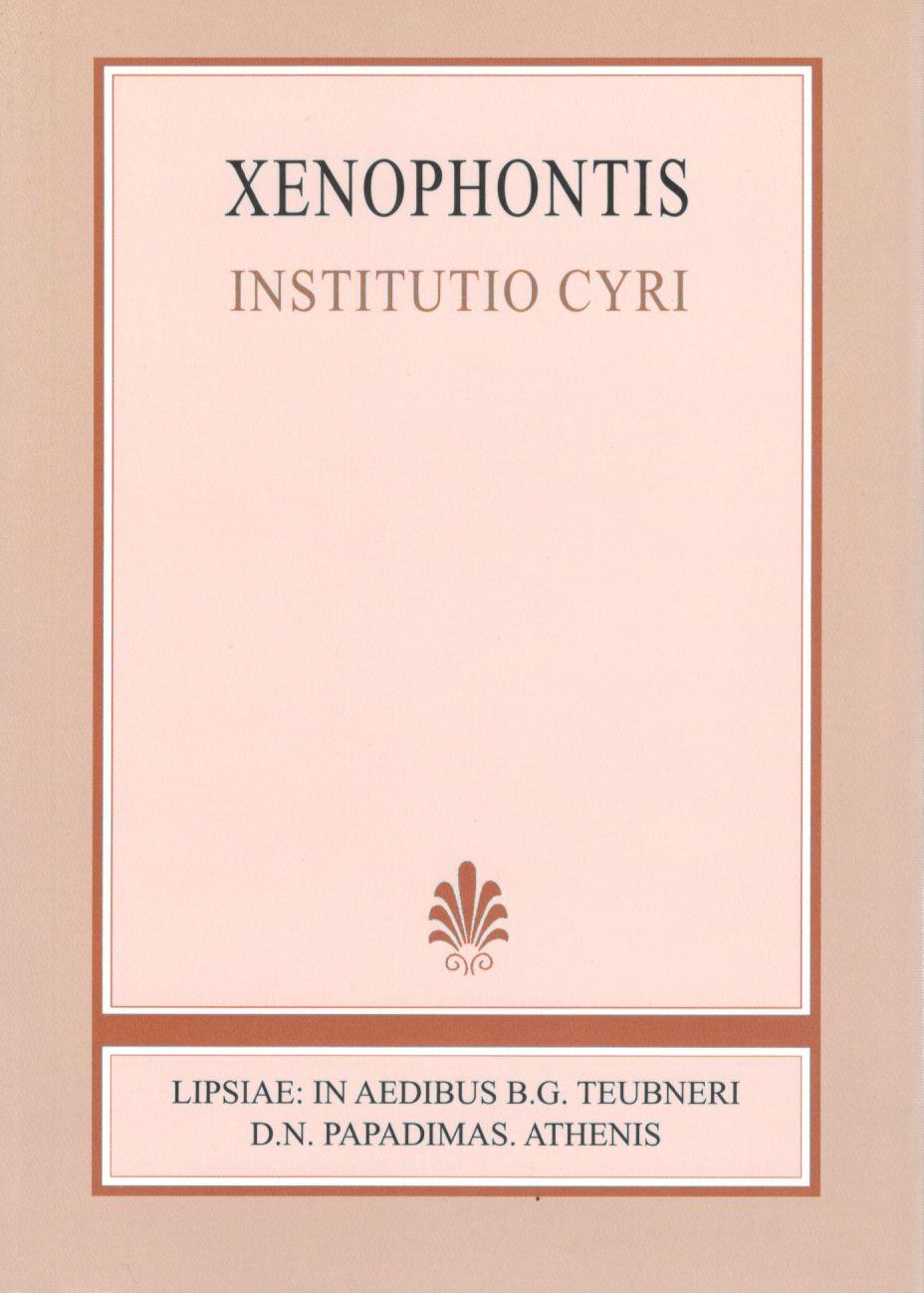 XENOPHONTIS, INSTITUTIO CYRI, (ΞΕΝΟΦΩΝΤΟΣ, ΚΥΡΟΥ ΠΑΙΔΕΙΑ)