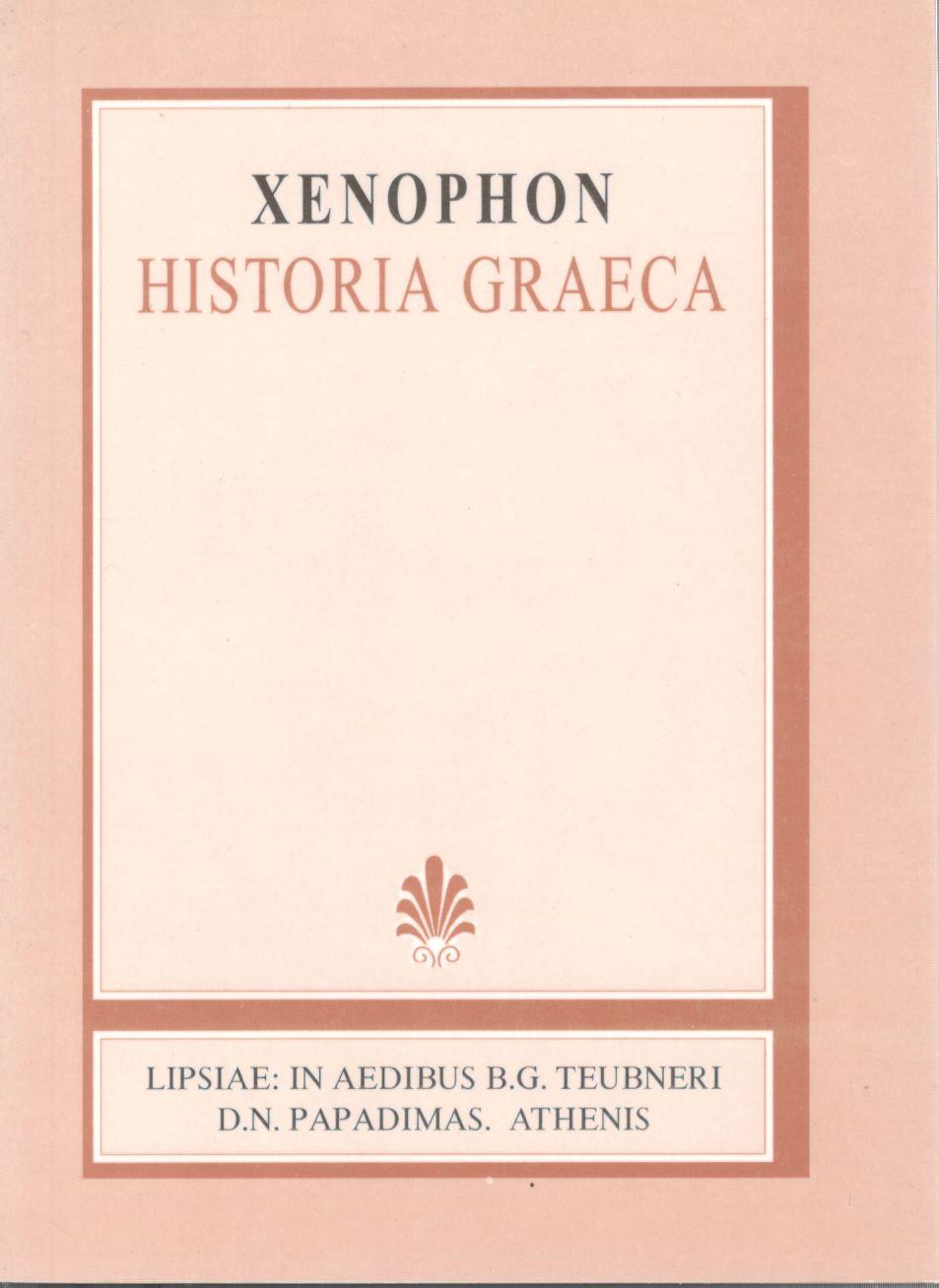 XENOPHONTIS, HISTORIA GRAECA, (ΞΕΝΟΦΩΝΤΟΣ, ΕΛΛΗΝΙΚΑ)