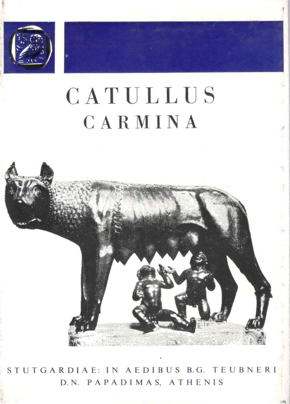 C. VALERII CATULLI VERONENSIS, CARMIN, (ΓΑΙΟΥ ΒΑΛΛΕΡΙΟΥ ΚΑΤΟΥΛΛΟΥ, ΑΣΜΑΤΑ)