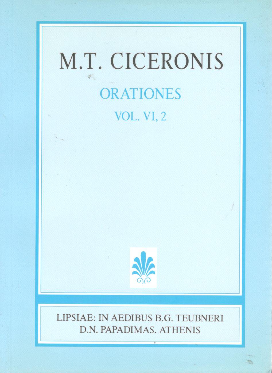 M. T. Ciceronis, Orationes, Vol. VI, 2, [Μάρκου Τύλλιου Κικέρωνος, Λόγοι, τ. 6, 2]