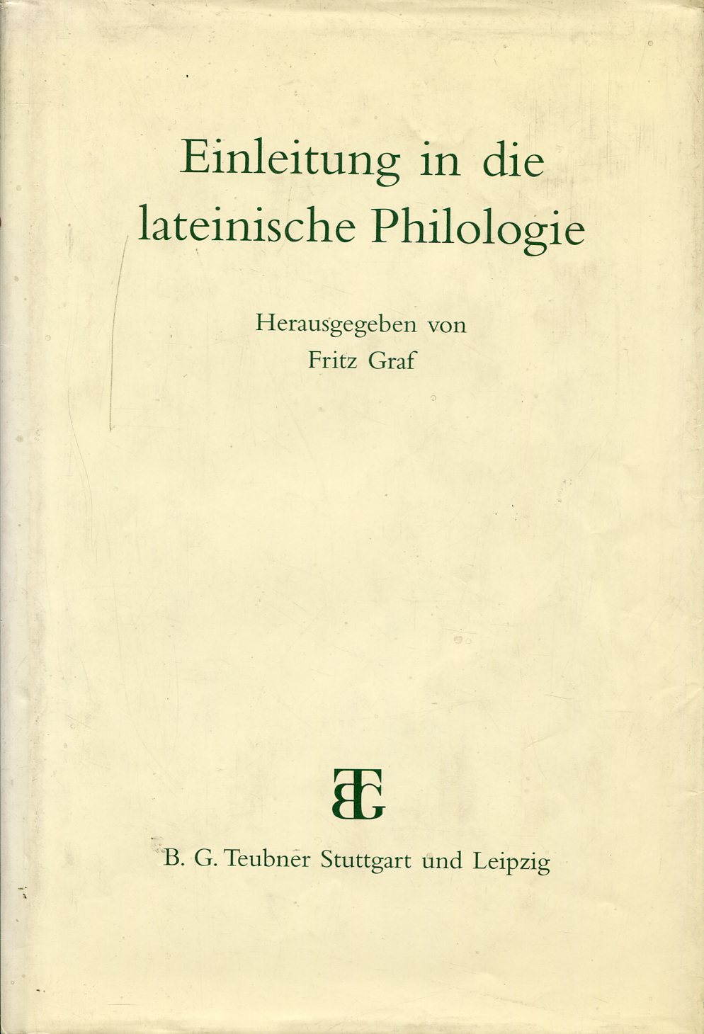 EINLEITUNG IN DIE LATEINISCHE PHILOLOGIE