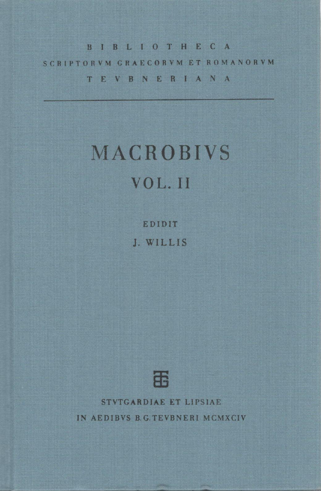 AMBROSII THEODOSII MACROBII COMMENTARII IN SOMNIUM SCIPIONIS VOL. II