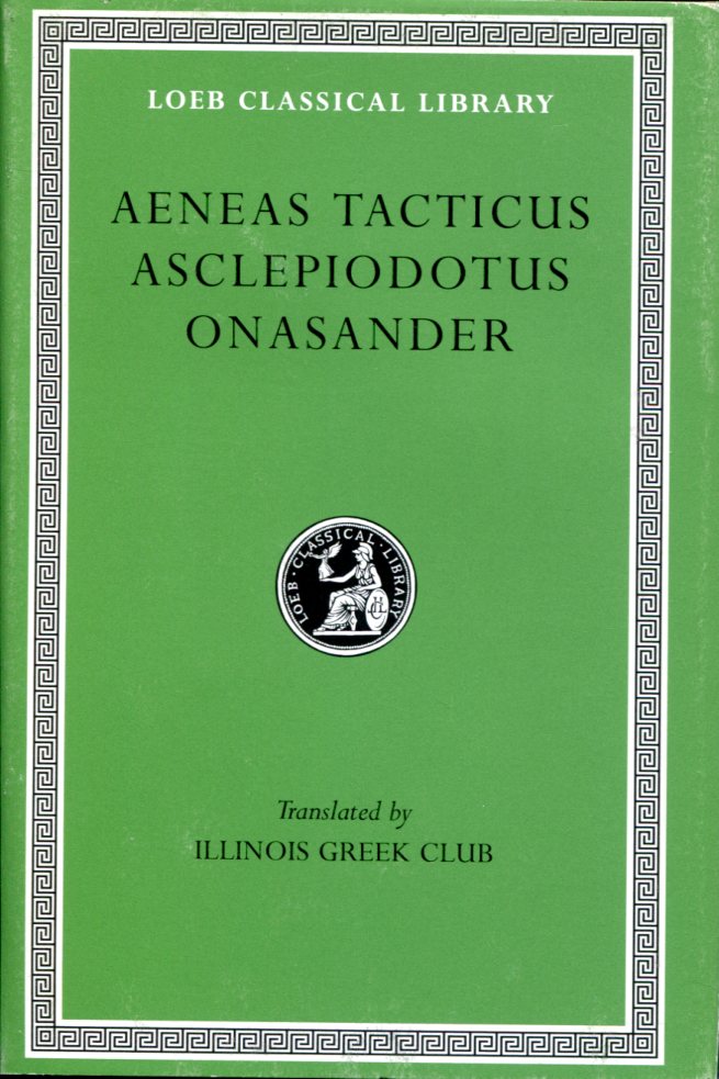 AENEAS TACTICUS, ASCLEPIODOTUS, AND ONASANDER
