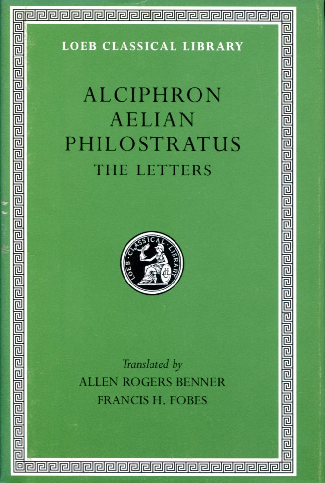 ALCIPHRON, AELIAN, AND PHILOSTRATUS