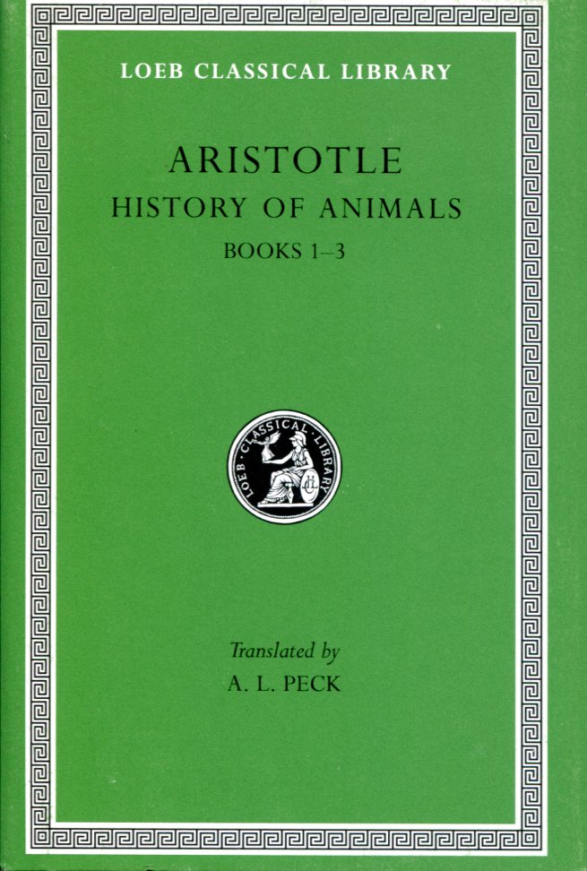 ARISTOTLE HISTORY OF ANIMALS, VOLUME I