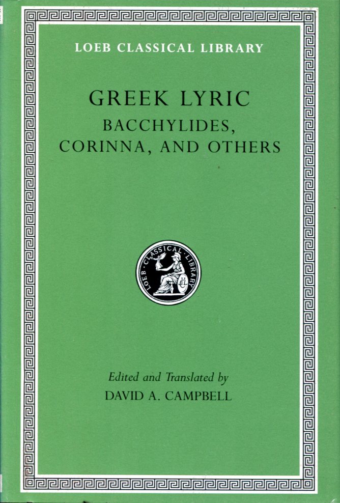 GREEK LYRIC, VOLUME IV: BACCHYLIDES, CORINNA, AND OTHERS