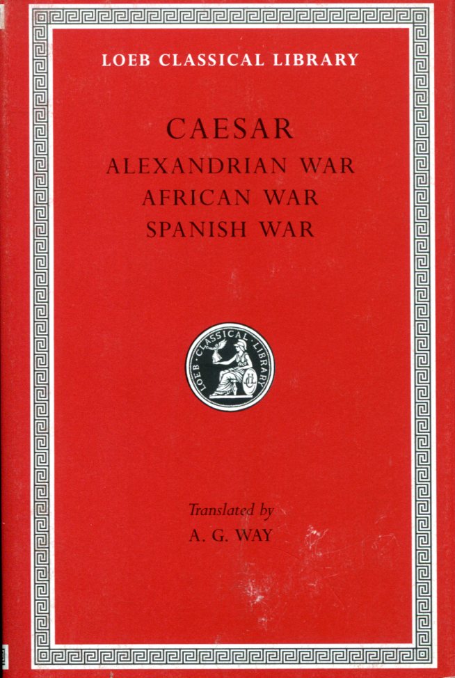 CAESAR ALEXANDRIAN WAR. AFRICAN WAR. SPANISH WAR