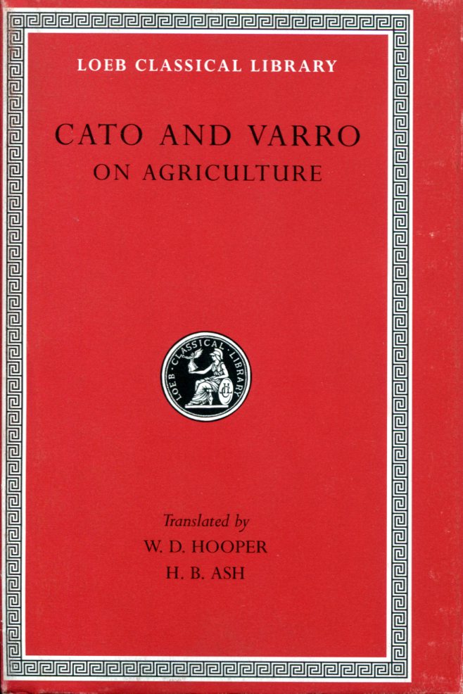 CATO AND VARRO ON AGRICULTURE