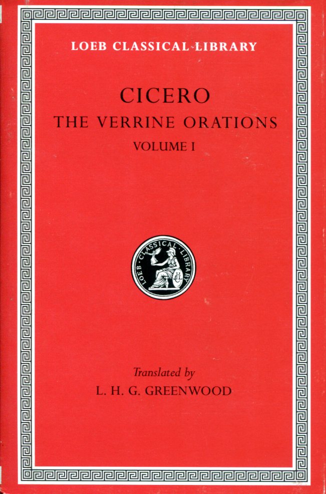 CICERO THE VERRINE ORATIONS, VOLUME I