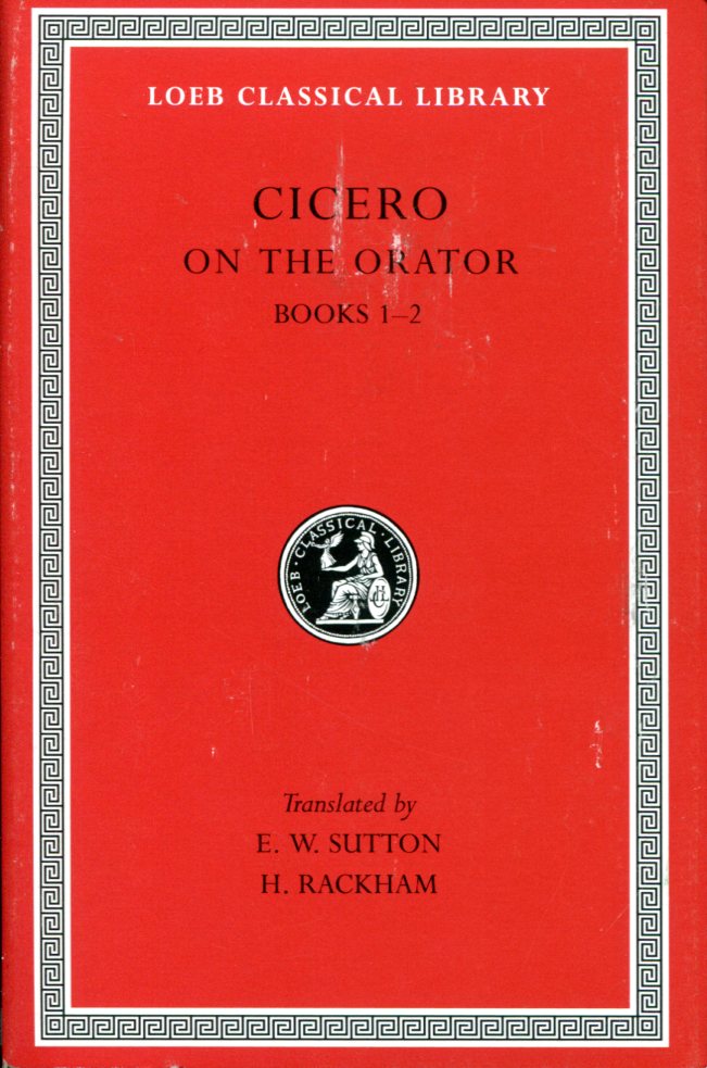 CICERO ON THE ORATOR: BOOKS 1-2