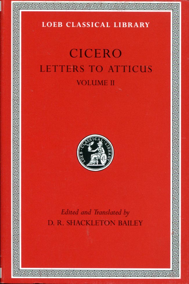 CICERO LETTERS TO ATTICUS, VOLUME II