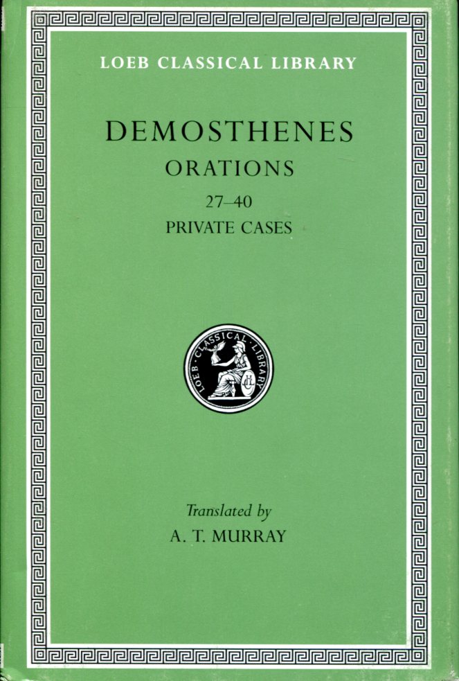 DEMOSTHENES ORATIONS, VOLUME IV