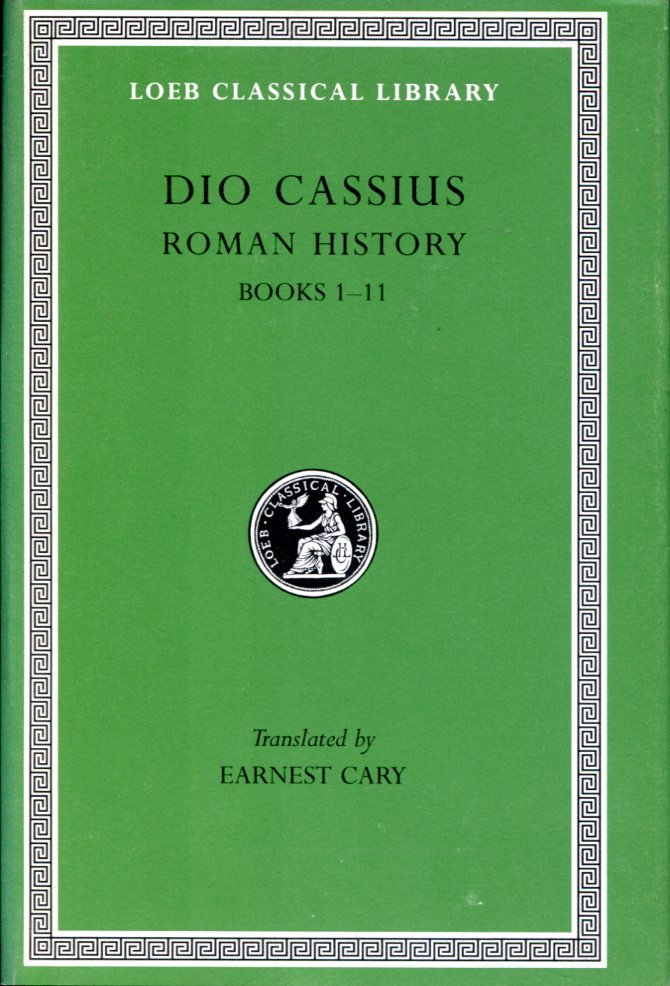 DIO CASSIUS ROMAN HISTORY, VOLUME I