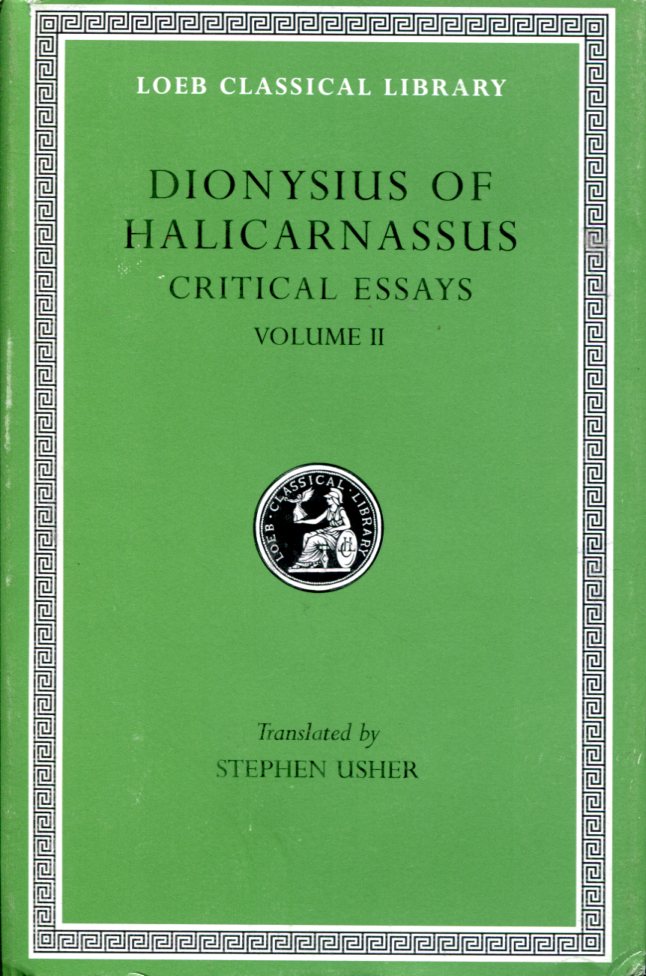 DIONYSIUS OF HALICARNASSUS CRITICAL ESSAYS, VOLUME II