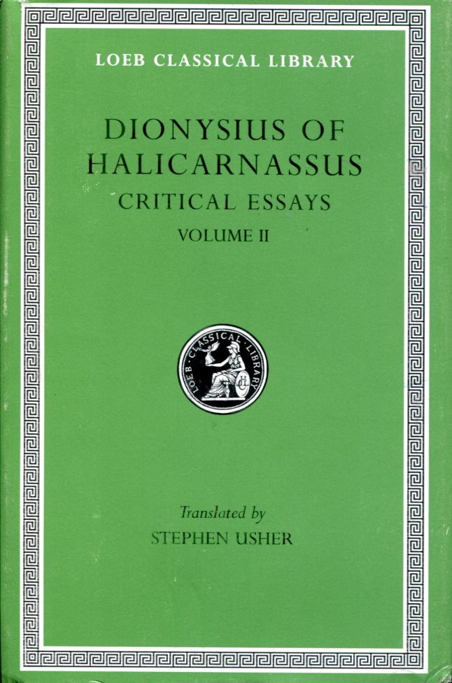 DIONYSIUS OF HALICARNASSUS CRITICAL ESSAYS, VOLUME II