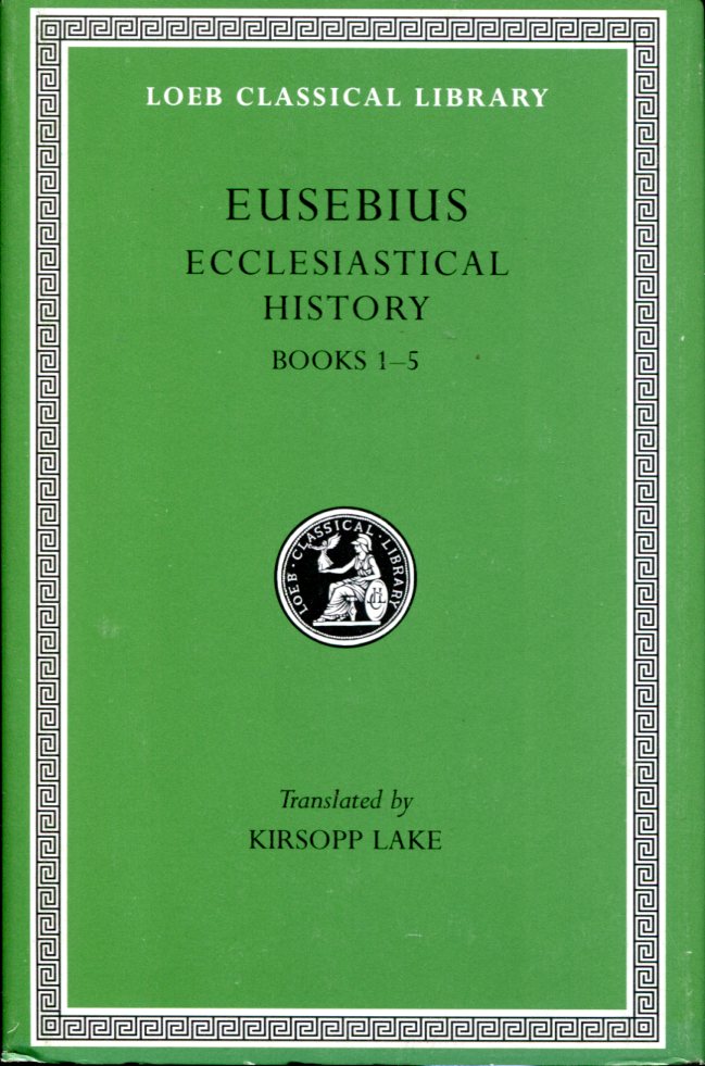 EUSEBIUS ECCLESIASTICAL HISTORY, VOLUME I