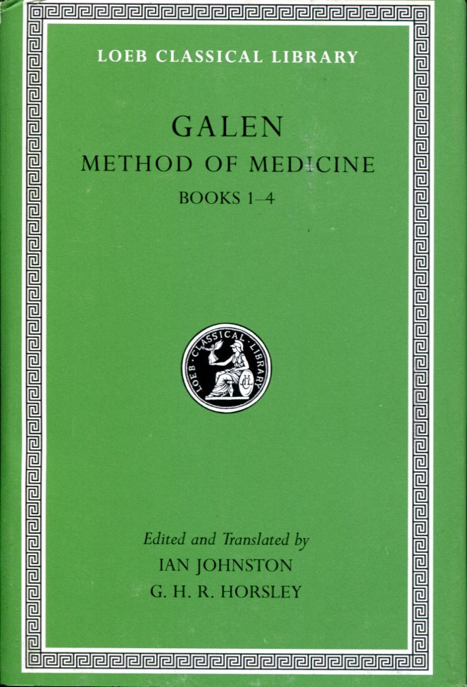 GALEN METHOD OF MEDICINE, VOLUME I