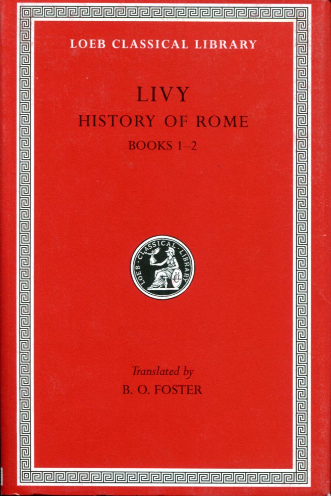 LIVY HISTORY OF ROME, VOLUME I