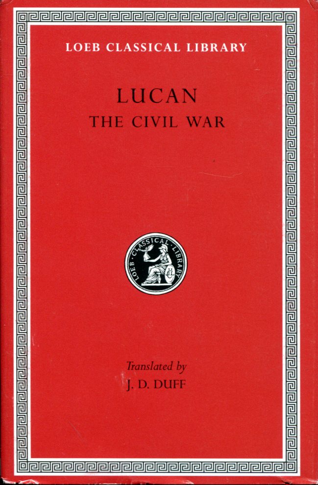 LUCAN THE CIVIL WAR (PHARSALIA)