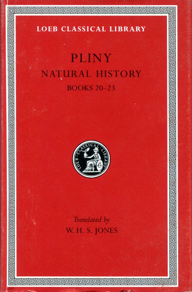 PLINY NATURAL HISTORY, VOLUME VI: BOOKS 20-23