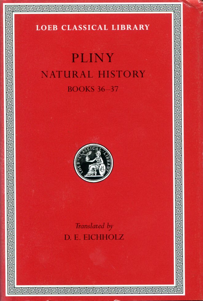 PLINY NATURAL HISTORY, VOLUME X: BOOKS 36-37