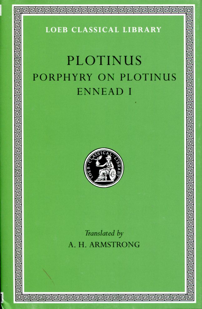 PLOTINUS ENNEAD, VOLUME I: PORPHYRY ON THE LIFE OF PLOTINUS. ENNEAD I