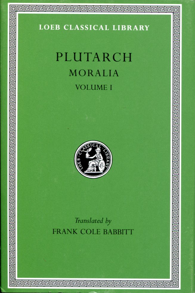 PLUTARCH MORALIA, VOLUME I