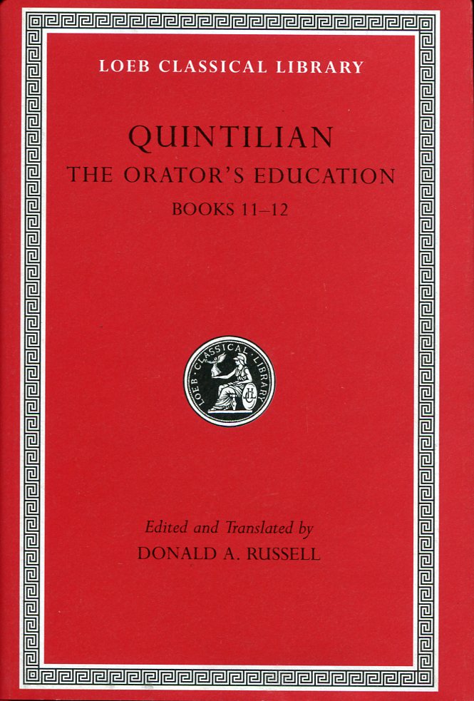QUINTILIAN THE ORATOR'S EDUCATION, VOLUME V: BOOKS 11-12