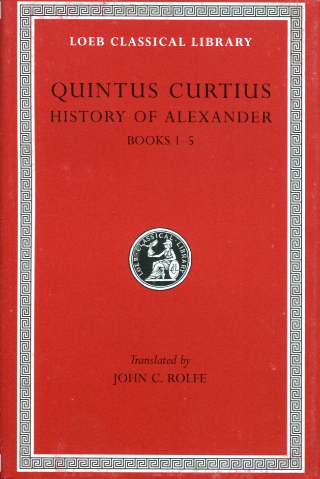 QUINTUS CURTIUS HISTORY OF ALEXANDER, VOLUME I