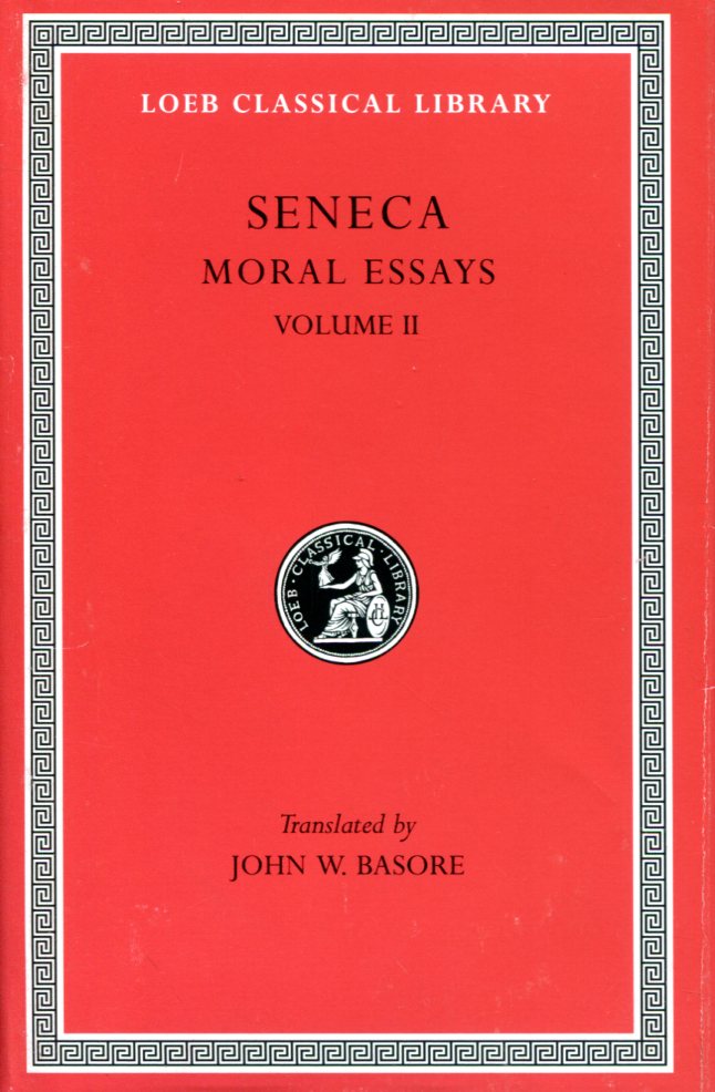 SENECA MORAL ESSAYS, VOLUME II