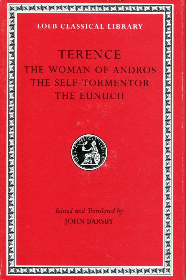TERENCE THE WOMAN OF ANDROS. THE SELF-TORMENTOR. THE EUNUCH