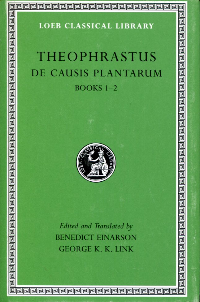 THEOPHRASTUS DE CAUSIS PLANTARUM, VOLUME I: BOOKS 1-2