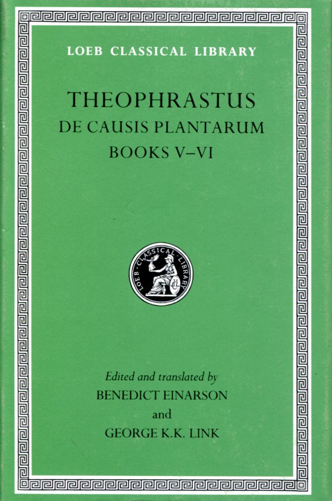 THEOPHRASTUS DE CAUSIS PLANTARUM, VOLUME III: BOOKS 5-6