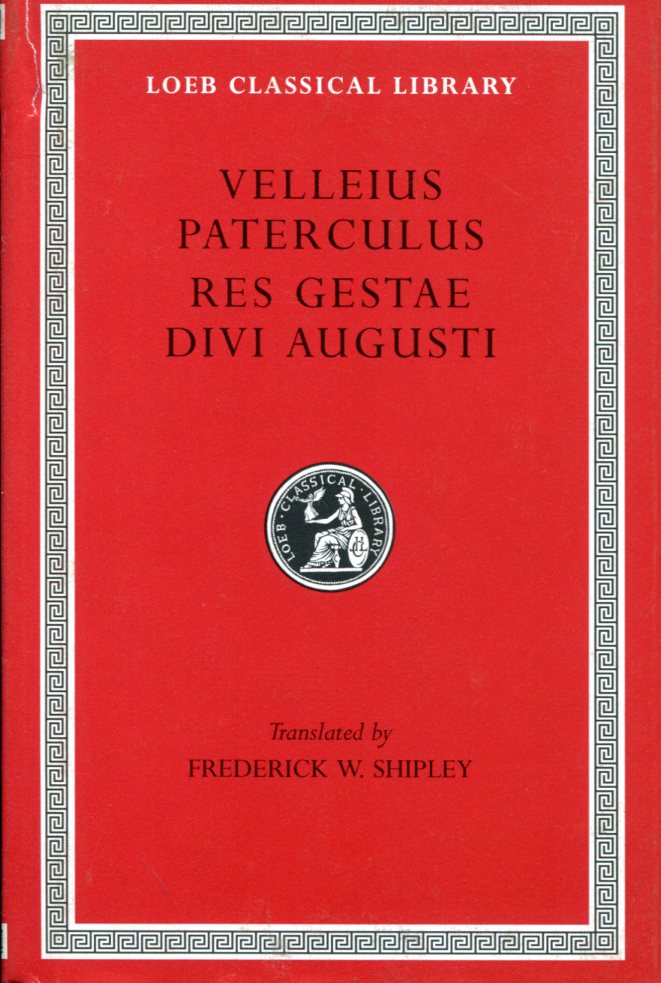 VELLEIUS PATERCULUS COMPENDIUM OF ROMAN HISTORY. RES GESTAE DIVI AUGUSTI