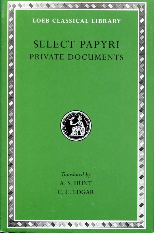 SELECT PAPYRI, VOLUME I: PRIVATE DOCUMENTS
